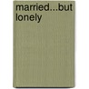 Married...But Lonely door David E. Clarke