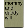 Mommy and Daddy Will by Mike Jaffe