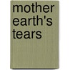 Mother Earth's Tears door L.M. Henderson