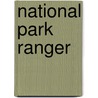 National Park Ranger door Charles R. Butch Farabee