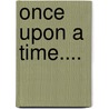 Once Upon a Time.... door Simi Moneer