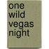 One Wild Vegas Night
