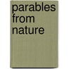 Parables from Nature door Mrs. Alfred Gatty