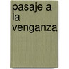 Pasaje a La Venganza by Viviana Podesta