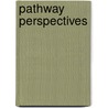 Pathway Perspectives by Nolan Grieb