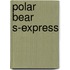 Polar Bear S-Express