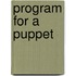 Program for a Puppet