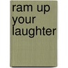 Ram Up Your Laughter door Santhanaram Jayaram