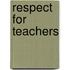 Respect for Teachers