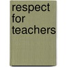 Respect for Teachers door Brian Ford