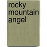 Rocky Mountain Angel by Vivian Arend