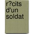 R�Cits D'Un Soldat
