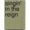 Singin' in the Reign door Clark Tyler