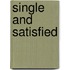 Single and Satisfied