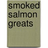 Smoked Salmon Greats door Jo Franks