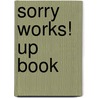 Sorry Works! Up Book door Doug Wojcieszak