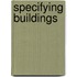 Specifying Buildings