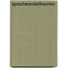Sprachwandeltheorien door Una Jacobs