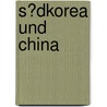 S�Dkorea Und China door Marco De Martino