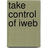 Take Control of Iweb by Steve Sande