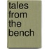 Tales from the Bench