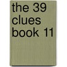 The 39 Clues Book 11 door Rick Riordan