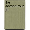 The Adventurous Jill door H. David Campbell