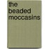 The Beaded Moccasins