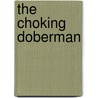 The Choking Doberman by Jan Harold Brunvand