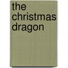 The Christmas Dragon by Viola Grace