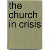 The Church in Crisis by Ron Auch