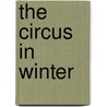 The Circus in Winter by Cathy Day