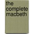 The Complete Macbeth