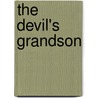 The Devil's Grandson door Marc Schaeffer
