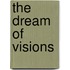 The Dream of Visions