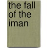 The Fall of the Iman door Nawal Elsaadawi