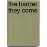 The Harder They Come door Langford Kaenar