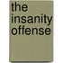 The Insanity Offense