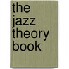 The Jazz Theory Book door Sher Music