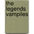 The Legends Vampiles