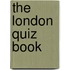 The London Quiz Book