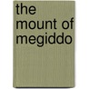 The Mount of Megiddo by James Luce