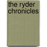 The Ryder Chronicles door Vicki Sach