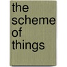 The Scheme of Things door Vristen Pierce