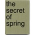 The Secret of Spring