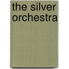 The Silver Orchestra door Amin Bardjeste