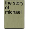 The Story of Michael door Damien Dsoul