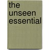 The Unseen Essential door James P. Gills