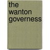 The Wanton Governess door Barbara Monajem