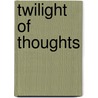 Twilight of Thoughts door Stefan Munteanu